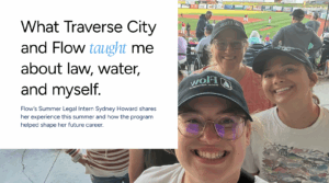What Traverse City and Flow taught me about law, water, and myself