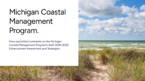 Flow’s comments on the Michigan Coastal Management Program’s draft 2026-2030 Enhancement Assessment and Strategies