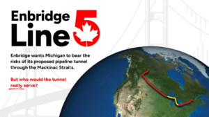 Enbridge Line 5: Michigan gets the risk, Canada gets the oil