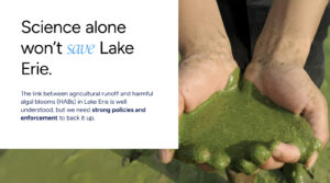 Science alone won’t save the lake: Agricultural runoff in the Western Lake Erie Basin.