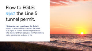 Flow, Sierra Club, and Surfrider Foundation to EGLE: Reject the Line 5 tunnel permit.