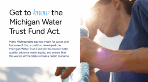 Get to know the Michigan Water Trust Fund Act.