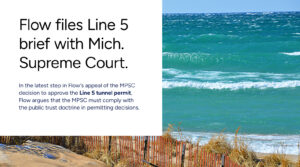Flow Water Advocates files Line 5 brief with the Michigan Supreme Court.