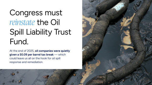 Congress must reinstate the Oil Spill Liability Trust Fund (OSLTF)