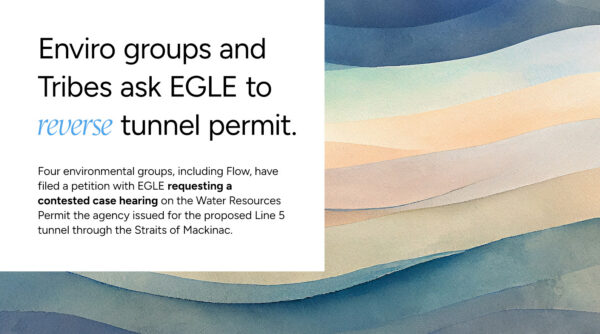 Enviro Groups Ask EGLE to Reverse Permit Approval for Enbridge’s Line 5 Tunnel Project